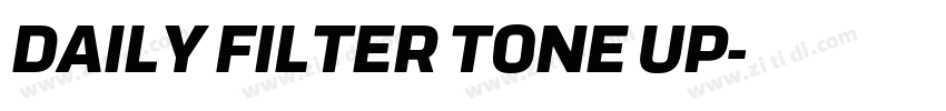 DAILY FILTER TONE UP字体转换 DAILY FILTER TONE UP字体转换